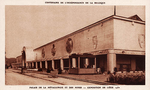 Liege Expo 1930 - PALAIS DE LA MÉTALLURGIE, DES MINES ET DE LA MÉCANIQUE